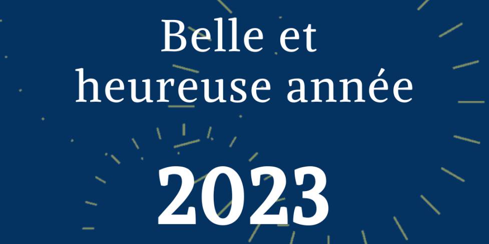 Belle et heureuse année 2023 !